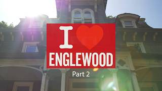Englewood Historical Society - I Love Englewood Pt 2