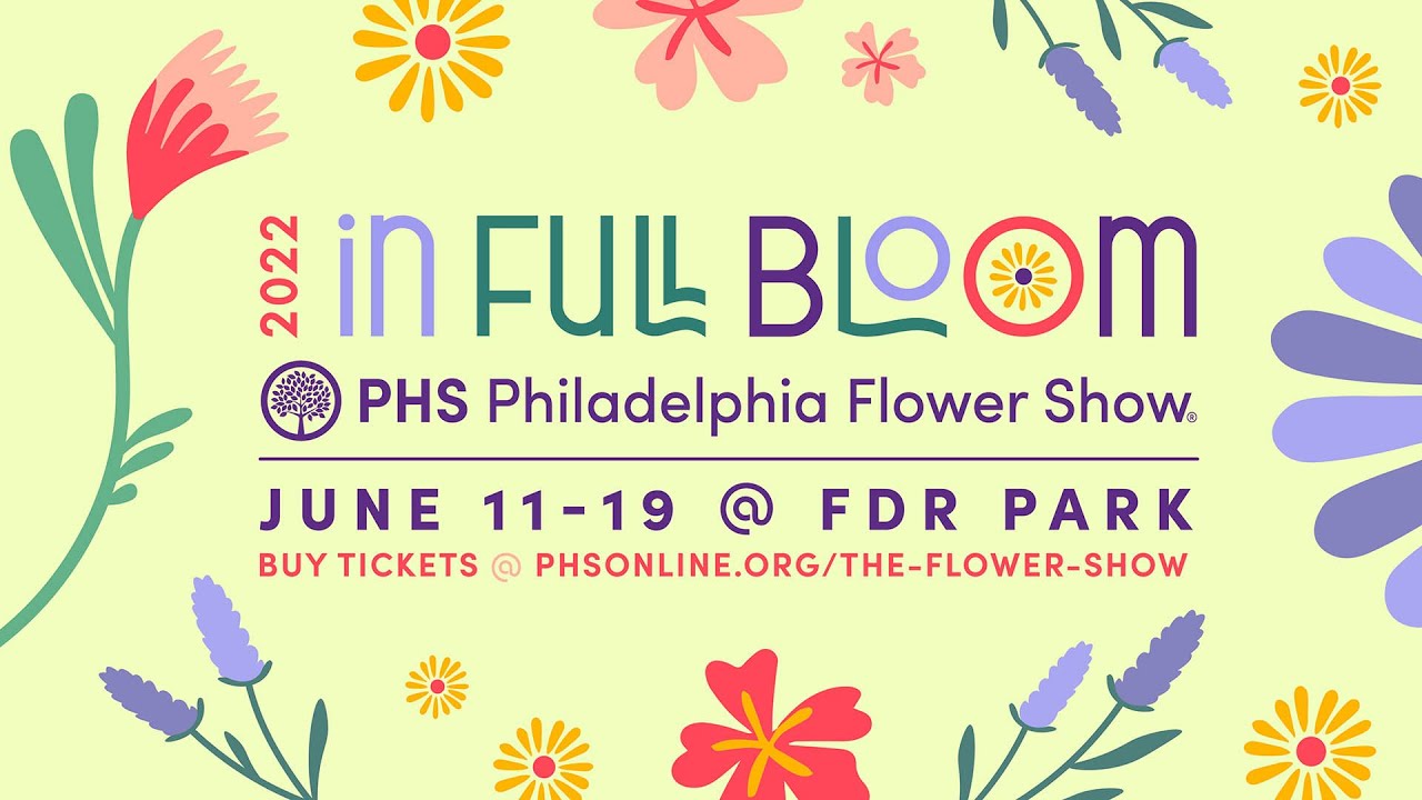2022 PHS Philadelphia Flower Show Ticket Announcement YouTube
