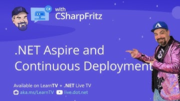 Learn C# with CSharpFritz: .NET Aspire and Continuous Deployment
