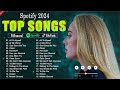 Top Hits 2024 🥇 New Popular Songs 2024 💎 Best English Songs ( Best Pop Music Playlist ) on Spotify