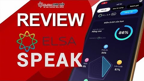 Review App Elsa Speak - Có Thực Sự Hiệu Quả Như Lời Đồn? | Ms Hoa Giao Tiếp