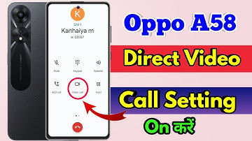 how to direct video call in oppo a58, oppo a58 video call kaise karen