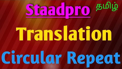 Translation Repeat , Circular Repeat in StaadPro | Tamil tutorials || TST