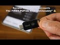 SecuX : PUFido Security Key U2F : Secure it ALL!