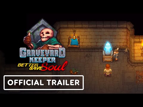 Graveyard Keeper DLC: Better Save Soul - Official PC Release Trailer