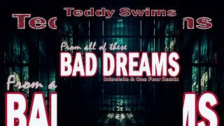 Teddy Swims - Bad Dreams (Intoolate & One Four Remix)