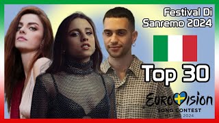Festival Di Sanremo 2024: My Top 30 [w/ Ratings] | Eurovision Song Contest 2024