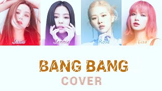 @BLACKPINK  ~ Bang Bang - (Cover)