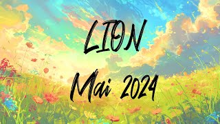 ♌ LION ♌ - MAI 2024