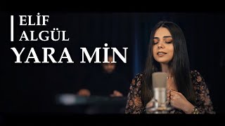 Elif Algül - Yara Min (Cover) (Official Video)