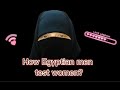 The Egyptian Men's Test to Decide Who gets to be with them
