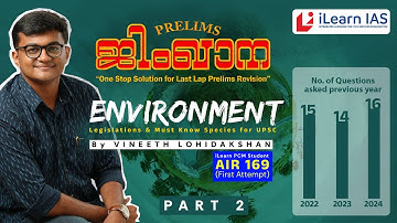 Complete Revision of Environment & Ecology for UPSC Prelims 2025 - Part 2 | Vineeth Lohidakshan IRS