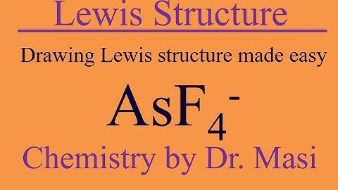 How to Draw a Lewis Structure for AsF4 Arsenic tetraFluoride?