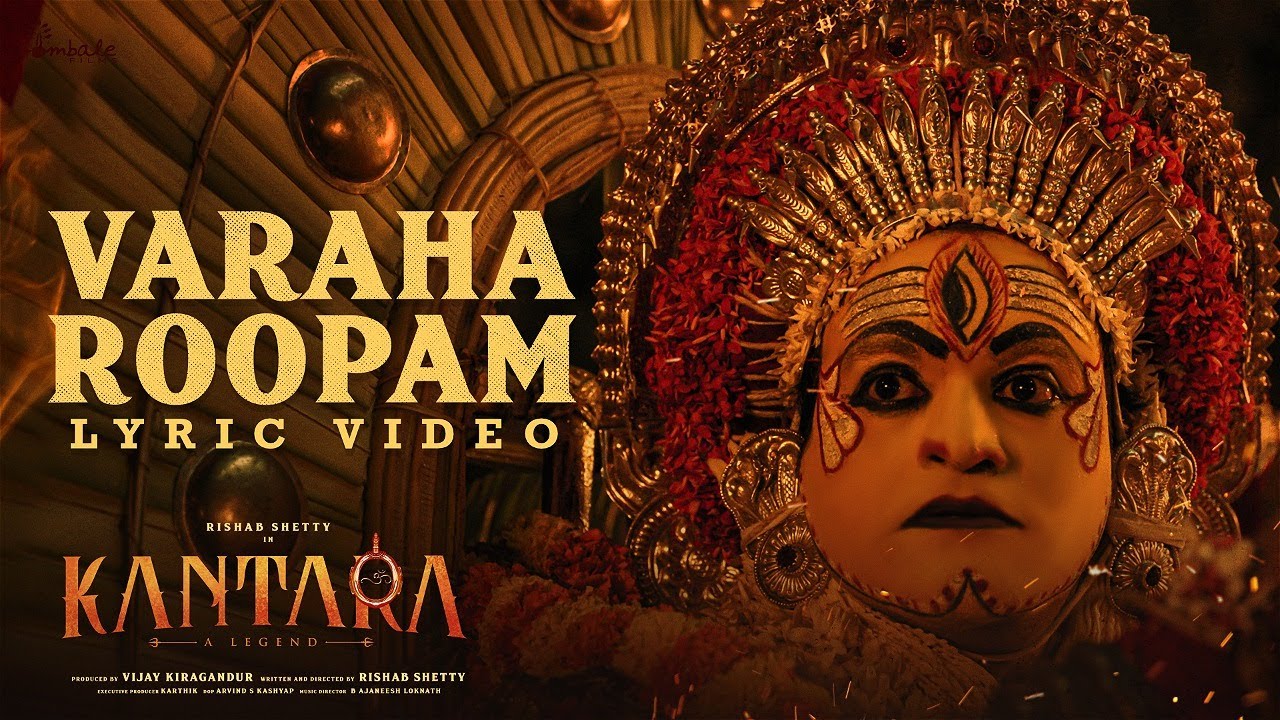 Kantara   Varaha RoopamLyric Video Sai Vignesh  Rishab Shetty  Ajaneesh Loknath  Hombale Films