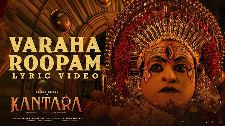 Kantara - Varaha Roopam(Lyric Video)| Sai Vignesh | Rishab Shetty | Ajaneesh Loknath | Hombale Films