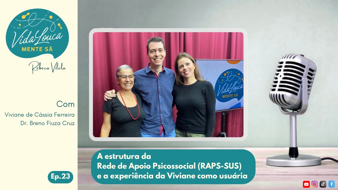 Sus E Raps T.2 Ep.23 A estrutura da Rede de Apoio Psicossocial (RAPS - SUS) e a ...