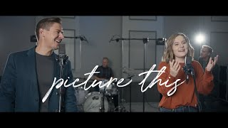 Video thumbnail of "Mat and Savanna Shaw - Picture This (Official Music Video) - Daddy Daughter Duet"