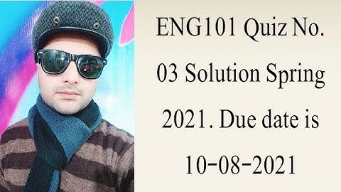 ENG101 Quiz No.03 Solution Spring 2021| Eng101 solved quiz 3 2021| Eng101 quiz 3 2021| Eng101 Quiz 3