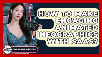 How To Make Engaging Animated Infographics With SaaS? - Video And Design Saas Solutions