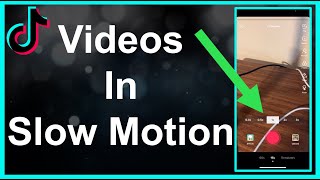 How To Put TikTok Videos In Slow Motion