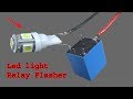 How to make Flasher Relay, diy led light bulb relay flasher