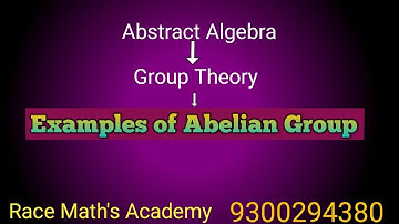 || Lecture 3 Group Theory || Examples of Abelian Group