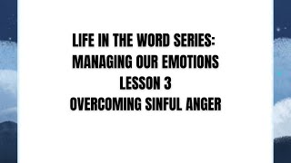 Lesson 3 Overcoming Sinful Anger