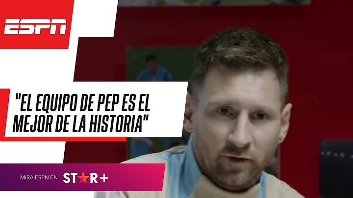 "EL BARCELONA DE GUARDIOLA ES EL MEJOR EQUIPO DE LA HISTORIA": Messi y su amor por el equipo Culé