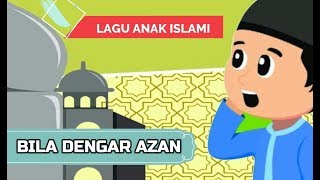 Lagu Anak Islami |• Bila Dengar Adzan •| Pop Tahun 1990an