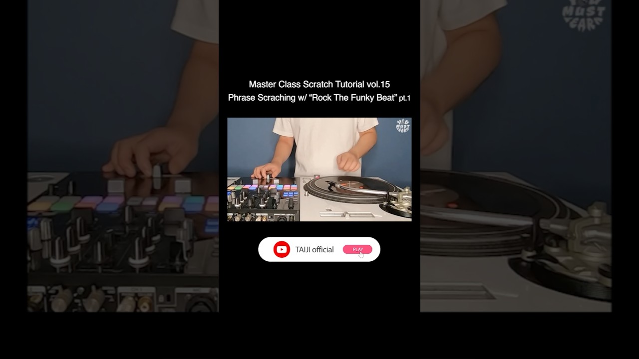 YOU MUST LEARN - Master Class Scratch Lesson 15 - Phrase Scratching With "Rock The Funky Beat" ①