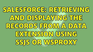 Salesforce: Retrieving and Displaying the records from a data Extension using SSJS or WSProxy