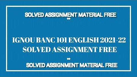 IGNOU BANC 101 ENGLISH SOLVED ASSIGNMENT 2021-22 FREE-IGNOU SOLUTION HOUSE