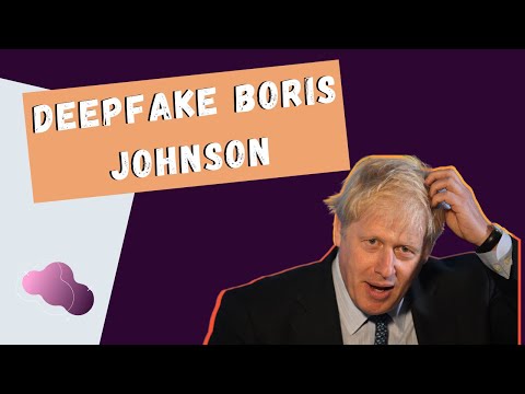 DeepFake Boris Johnson