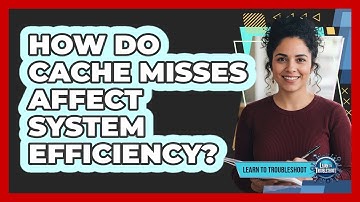 How Do Cache Misses Affect System Efficiency?