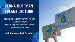 Verna Huffman Splane Lecture 2021 - Nursing Leadership in the Age of Climate Action