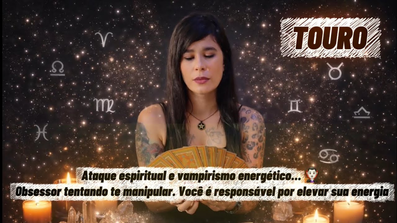 TOURO ♉️ Ataque espiritual e vampirismo energético🧛🏻‍♂️Você é responsável por elevar sua energia