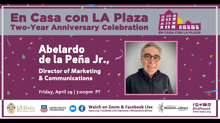 En Casa con LA Plaza Two-Year Anniversary Celebration with Abelardo de la Pea Jr. | 4/29/22