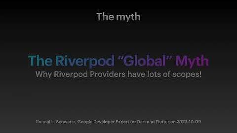 The Riverpod "Global" Myth