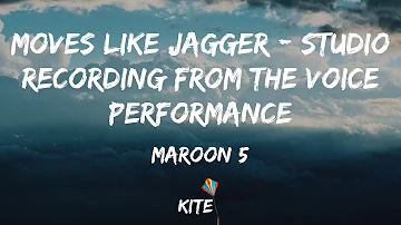 Maroon 5 -  Moves Like Jagger - Studio Recording From The Voice Performance (Lyric Video)