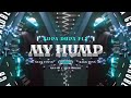 My Hump Dupa Fly Pich DaroBe My Hump Dupa Fly Pich DaroBe