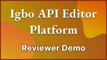Igbo API Editor Platform - Review Demo