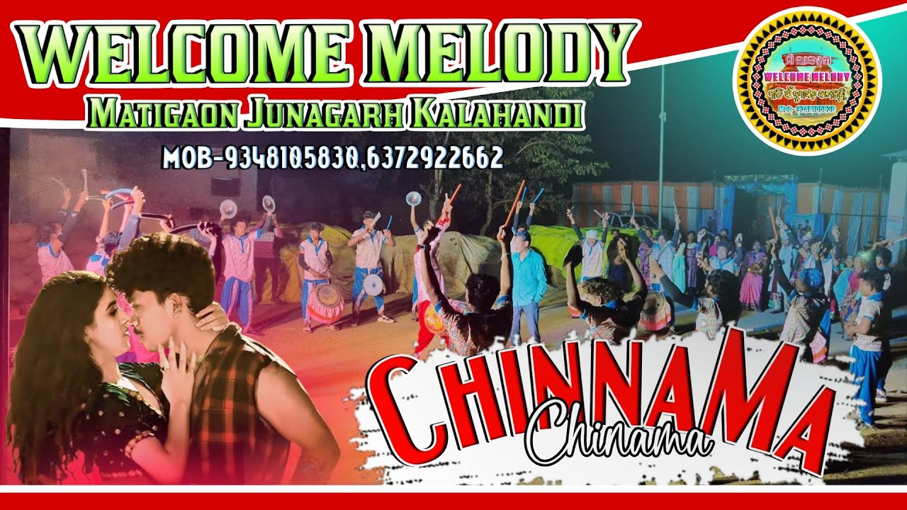 CHINNAMA SAMBALPURI SONG ! WELCOME MELODY MATIGAON JUNAGARH KALAHANDI MOB-9348105830,6372922662
