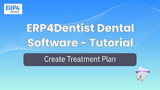 How to Create a Treatment Plan in ERP4Dentist | Complete Step-by-Step Tutorial