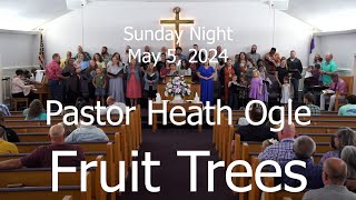 Pastor Heath Ogle Fruit Trees