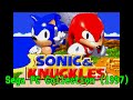 Sonic &amp; Knuckles: All Versions Comparison