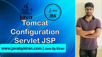 TOMCAT CONFIGURATION- SERVLET JSP -- PART 2-By Kiran Sir-JAVA By Kiran,Pune