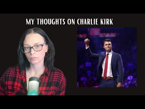 My Thoughts on the Assassination of Charlie Kirk