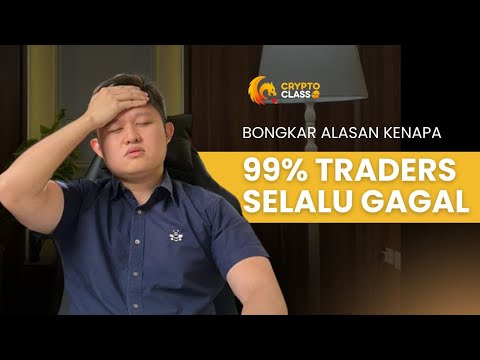 INILAH ALASAN KENAPA 99% TRADER SELALU GAGAL