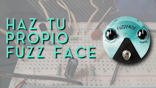 Fuzz Face DIY - Cómo hacer tu propio fuzz en protoboard paso a paso.