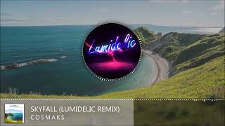 Cosmaks - Skyfall (Lumidelic Remix)